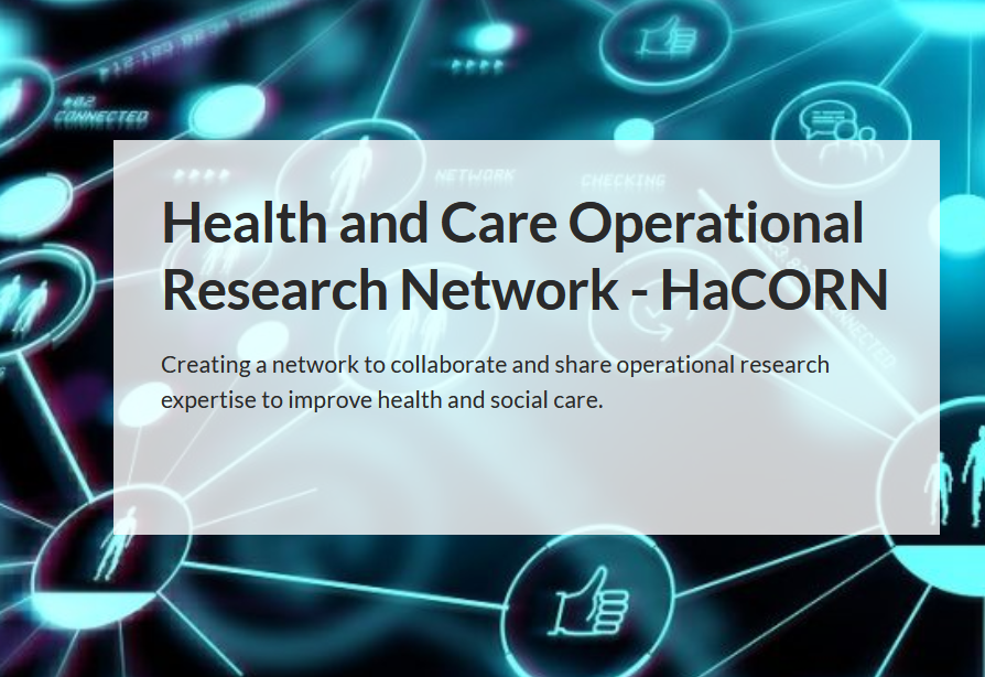 A screenshot of the Health and Care Operational Research Network - HaCORN - webpage. It says 'creating a network to cllaborate and share operational research expertise to improve health and social care'